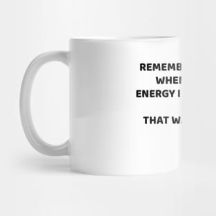 Remember When We Were Energy Independent - That was awesome Mug